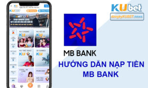 nạp tiền Kubet MB Bank